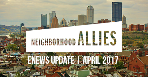 Allies At Work | Neighborhood Allies eNews Update | April 2017